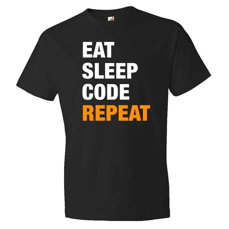 Engineer Gift. Eat Sleep Code Repeat Shirt. Funny Engineer Tee. Engineer Shirt. Code Gift. Code Shirt. Coder Gift. Coder Shirt